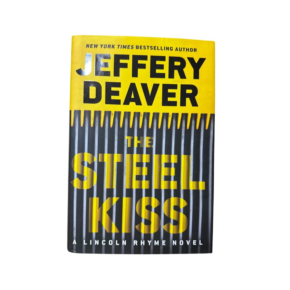 The Steel Kiss A Lincoln Rhyme Novel By Jeffery Deaver Hardcover Book